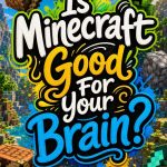 minecraft enhances cognitive skills